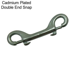 Cadmium Plated Double End Snap