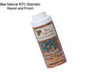 Bee Natural RTC Sheridan Resist and Finish