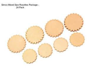 Simco Mixed Size Rosettes Package - 24 Pack