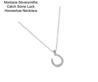 Montana Silversmiths Catch Some Luck Horseshoe Necklace
