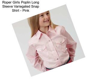 Roper Girls Poplin Long Sleeve Variegated Snap Shirt - Pink