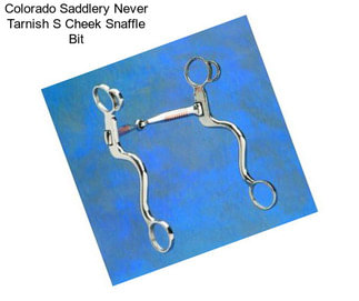 Colorado Saddlery Never Tarnish S Cheek Snaffle Bit