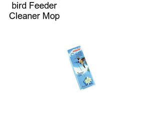 Bird Feeder Cleaner Mop