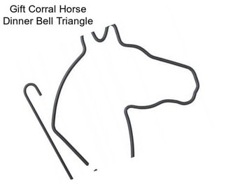 Gift Corral Horse Dinner Bell Triangle