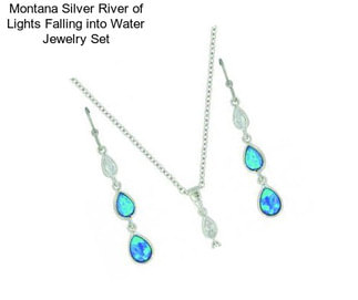 Montana Silver River of Lights Falling into Water Jewelry Set