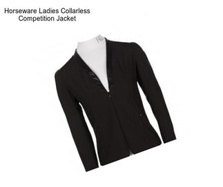 Horseware Ladies Collarless Competition Jacket