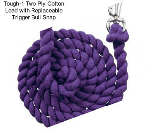 Tough-1 Two Ply Cotton Lead with Replaceable Trigger Bull Snap