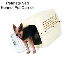 Petmate Vari Kennel Pet Carrier