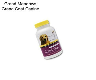 Grand Meadows Grand Coat Canine