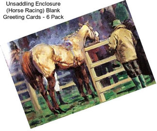 Unsaddling Enclosure (Horse Racing) Blank Greeting Cards - 6 Pack