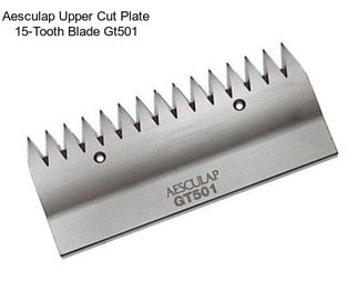 Aesculap Upper Cut Plate 15-Tooth Blade Gt501