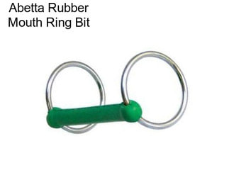 Abetta Rubber Mouth Ring Bit