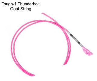 Tough-1 Thunderbolt Goat String