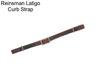 Reinsman Latigo Curb Strap