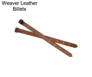Weaver Leather Billets