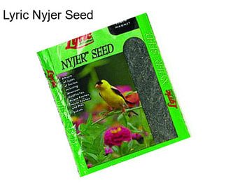 Lyric Nyjer Seed