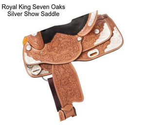 Royal King Seven Oaks Silver Show Saddle