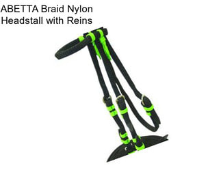 ABETTA Braid Nylon Headstall with Reins