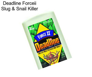 Deadline Forceii Slug & Snail Killer