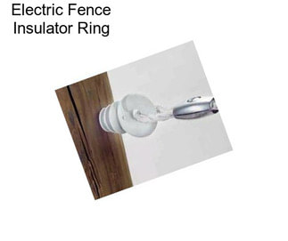 Electric Fence Insulator Ring