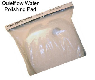 Quietflow Water Polishing Pad