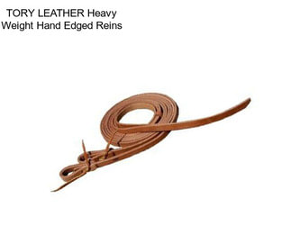 TORY LEATHER Heavy Weight Hand Edged Reins