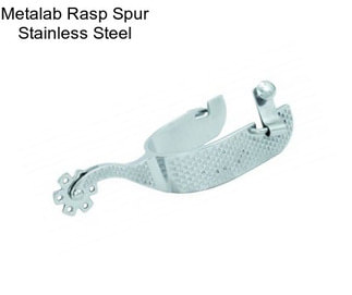 Metalab Rasp Spur Stainless Steel