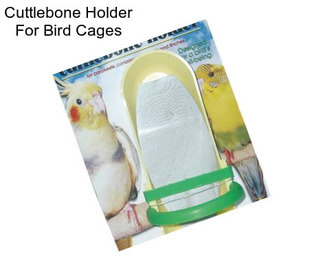 Cuttlebone Holder For Bird Cages