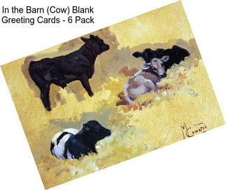 In the Barn (Cow) Blank Greeting Cards - 6 Pack