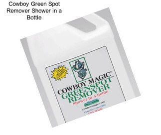 Cowboy Green Spot Remover Shower in a Bottle