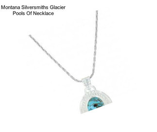 Montana Silversmiths Glacier Pools Of Necklace