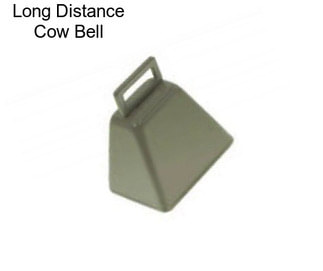 Long Distance Cow Bell