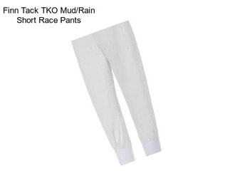 Finn Tack TKO Mud/Rain Short Race Pants