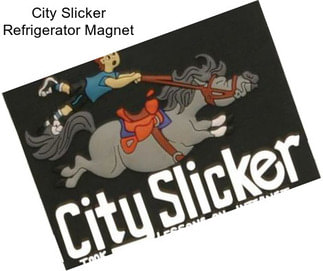 City Slicker Refrigerator Magnet