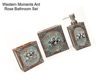 Western Moments Ant Rose Bathroom Set