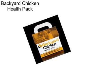 Backyard Chicken Health Pack