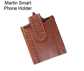 Martin Smart Phone Holder