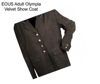 EOUS Adult Olympia Velvet Show Coat