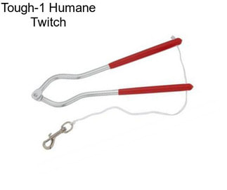 Tough-1 Humane Twitch