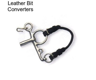 Leather Bit Converters