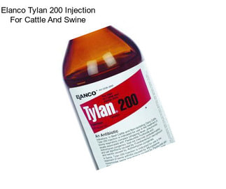 Elanco Tylan 200 Injection For Cattle And Swine