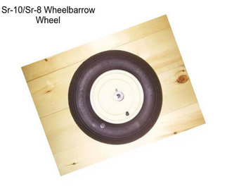 Sr-10/Sr-8 Wheelbarrow Wheel