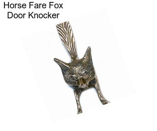 Horse Fare Fox Door Knocker