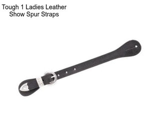 Tough 1 Ladies Leather Show Spur Straps