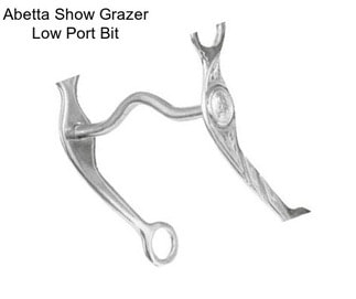 Abetta Show Grazer Low Port Bit