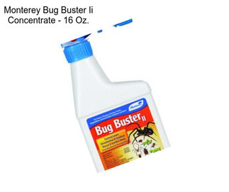 Monterey Bug Buster Ii Concentrate - 16 Oz.
