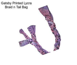 Gatsby Printed Lycra Braid n Tail Bag