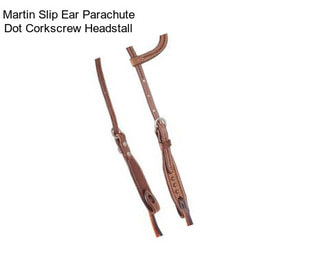 Martin Slip Ear Parachute Dot Corkscrew Headstall