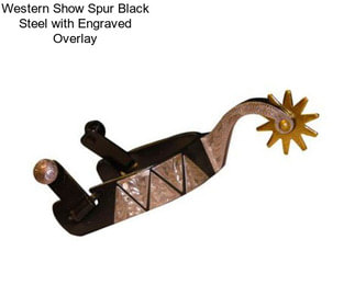 Western Show Spur Black Steel with Engraved Overlay