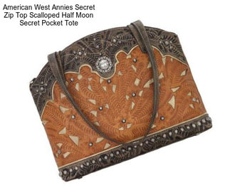 American West Annies Secret Zip Top Scalloped Half Moon Secret Pocket Tote